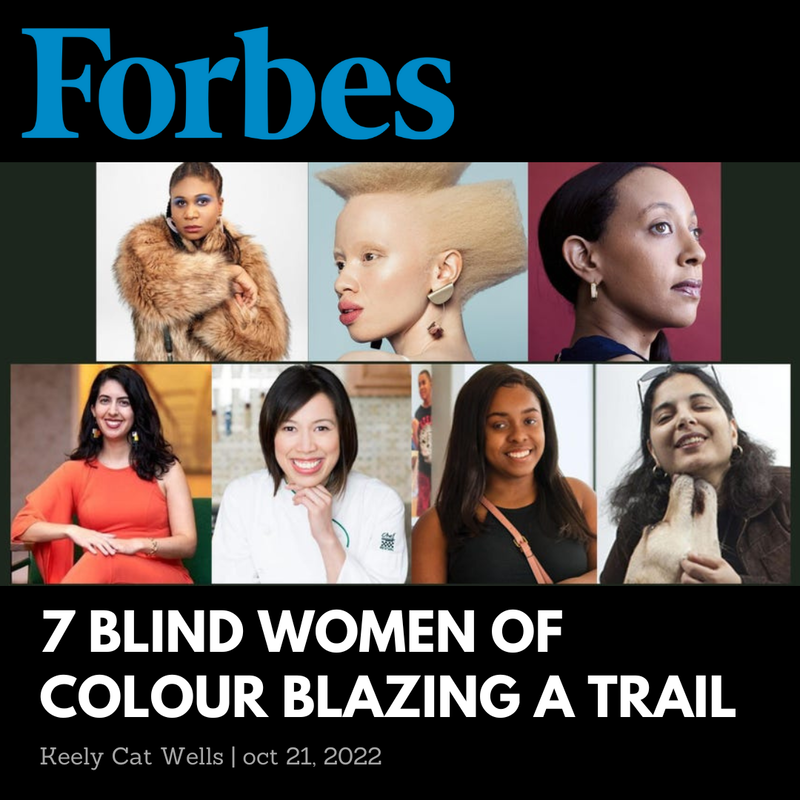 Forbes and image of 7 notable blind women of color, including lachi, haben girma and christine ha